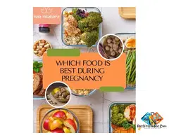 Which Food Is Best During Pregnancy for Baby Development?