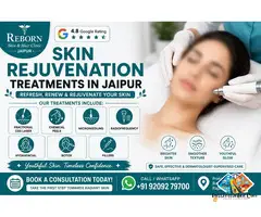Best Skin Rejuvenation Treatment in Jaipur - Consult Now