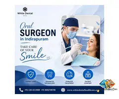 Looking for expert Oral surgeon in Indirapuram?