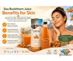 Sea Buckthorn Juice Benefits for Skin: Can It Help You Achieve Naturally Glowing Skin?